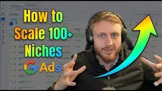 How to Scale to 100+ Niches with AI | Google Ads