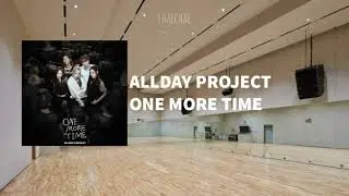 ALLDAY PROJECT - ONE MORE TIME (but you're in an empty dance studio)