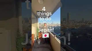 4 things to do in Japan! 🇯🇵 #japan #japanitinerary #thingstodoinjapan