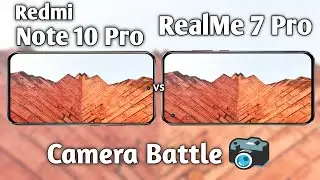 Redmi Note 10 Pro Max vs RealMe 7 Pro Camera Test Comparison