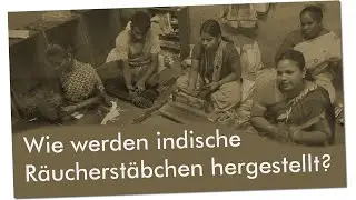 Wie werden indische Räucherstäbchen hergestellt?