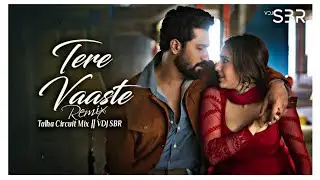 Tere Vaaste | Circuit Drop Remix By Talha Circuit Official | Vdj Sbr || Vicky Kaushal Sara Ali Khan