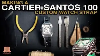Making a custom watch strap by hand for a Cartier Santos 100 • Leather craft