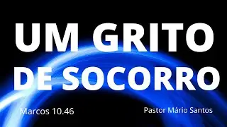 Marcos 10.46. Bartimeu. Templo. Um grito de socorro. O cego de jericó. Pregação. Bíblia. Jesus