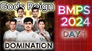BMPS Day 1, GODS REIGN DOMINATION | Watch day 1 recap