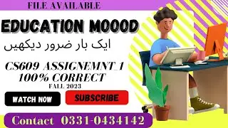 CS609 ASSIGNMENT 1 SOLUTION BY WAQAS FALL 2023