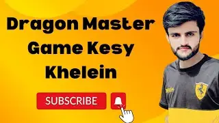 Dragon Master Game Kesy Khelein | Dragon Master Game Khelny Ka Assaan Tareka