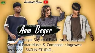 New Santhali Love Song / Aam Begor / Best of Sad Love Santhali Cover Video
