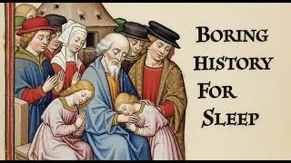 &ldquo;Boring History for Sleep 🕯️ | Medieval Stories That Gently Put You to Sleep&rdquo;