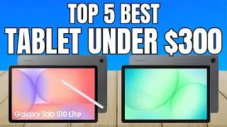 Best Tablet Under $300 &ndash; Buyer&rsquo;s Guide & Reviews!