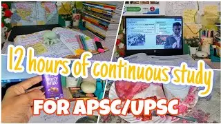 12 hours of continuous study for APSC/ UPSC|| #motivation #upsc #apsc  #aspirantscommunity #study