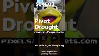 Pixels and Puppets Podcast S04E02: Pivot Drought