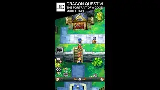 The portrait of a good mobile JRPG [Dragon Quest VI Recommendation]