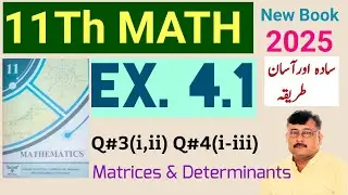11Th Math New Book Exercise 4.1 Q3,4 Complete || Chapter 4 Ex 4.1 || Matrices and Determinants