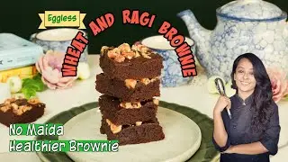 Healthy Wheat and Ragi brownie | Eggless Ragi Brownie | Eggless Whole Wheat Brownie | No Maida