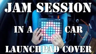 Jam session in a Car with a Launchpad Pro!