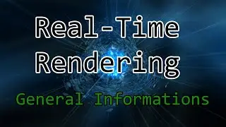 #0 - General Informations | Real-Time Rendering