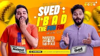 Great Podcast With @syedibad9 | Nabeel's Voice Box | Podcast | @TheFunFin