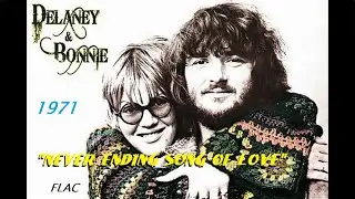 HQ FLAC  DELANEY AND BONNIE - NEVER ENDING SONG OF LOVE Enhanced Audio BEST VERSION Leon Russell