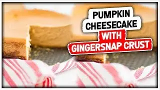 PUMPKIN CHEESECAKE WITH GINGERSNAP CRUST