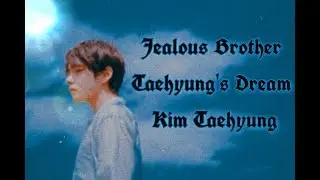[FF/ Kim Taehyung] Jealous Brother Ep.01