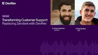 Transforming Customer Support   Replacing Zendesk with DevRev