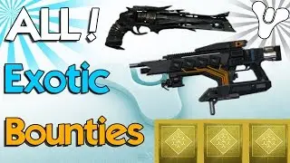 Destiny: How to Get & Complete All Exotic Weapon Bounties! (Destiny Exotic Weapons)