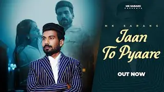 Jaan To Pyaare | Official Video | MK Sarang | MR Music | New Punjabi Song 2026 | 