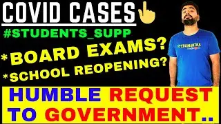 BOARD EXAMS AND SCHOOL REOPENING || INCREASING COVID CASES AGAIN - EXAM POSTPONE