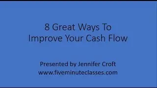 8 Great Ways To Improve Your Cash Flow