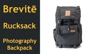 Brevitē Rucksack Fotoğraf&ccedil;ı Sırt &Ccedil;antası İncelemesi - İlk İzlenimlerim