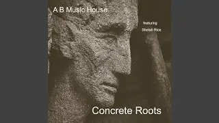Concrete Roots ( Version)
