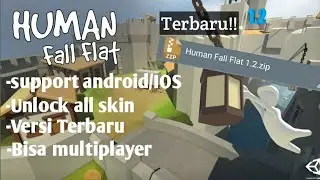 CARA DOWNLOAD HUMAN FALL FLAT TERBARU VERSI 1.2