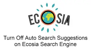 How to Turn Off Auto Suggestions on Ecosia Search Engine on Mobile?