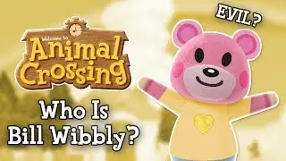 Who Is Bill Wibbly? (Animal Crossing New Horizons)