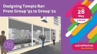 Designing Temple Bar: From Group &rsquo;91 to Group &lsquo;21