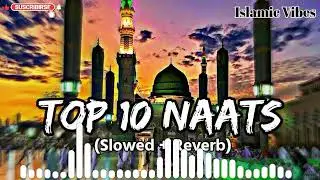 New 2026 Mind relaxing lofi naat, top 10 naat Sharif 2023, 1 hour mind relax naat