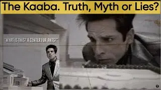 The Kaaba and Mecca - History, Myth or Lies?