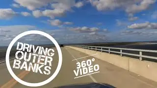 360 Video | Driving the Marc Basnight Bridge | Marc Badnight Bridge