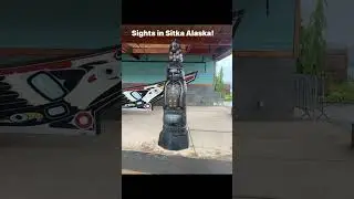 Sights in Sitka Alaska!