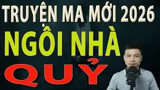 Truyện Ma Mới 2026 - NGÔI NHÀ QUỶ - Truyện ma làng quê MC Đình Soạn #mcdinhsoan