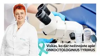 Onkocitologiniai tyrimai. Kuris tikslesnis: įprastas PAP ar tyrimas, atliekamas skystoje terpėje?