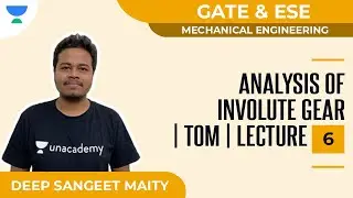 Analysis of Involute Gear l TOM l Lecture - 6 | Mechanical | GATE & ESE | Deep Sangeet Maity