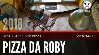 Best Places for Pizza in Vientiane S01E02: Pizza da Roby