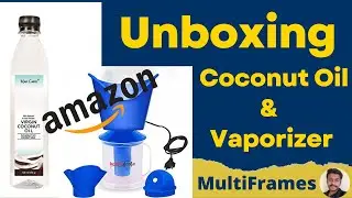 Unboxing | Max Care Coconut Oil & Health Genie Steam Vaporizer | Review