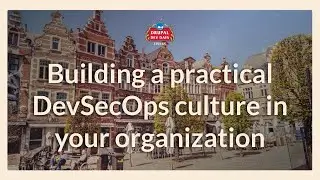 Beyond the buzzword building a practical DevSecOps culture in your organization