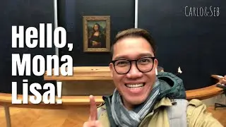 Hello, Mona Lisa! | Louvre Museum | Paris 2019 | Carlo&Seb