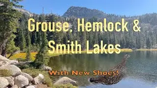 Desolation Wilderness: Discover Grouse Lake with New Hiking Shoes!