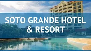 SOTO GRANDE HOTEL & RESORT 3* Себу обзор &ndash; отель СОТО ГРАНДЕ ХОТЕЛ ЭНД РЕЗОРТ 3* Себу видео обзор