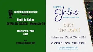 Episode 158. Night To Shine at Overflow Church in McKenzie, Tennessee
